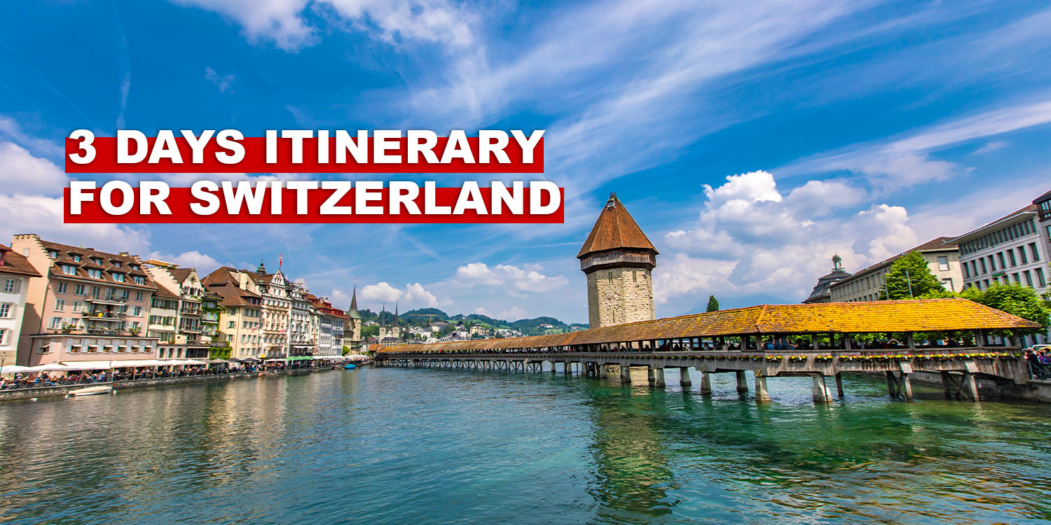3 Days Switzerland Itinerary