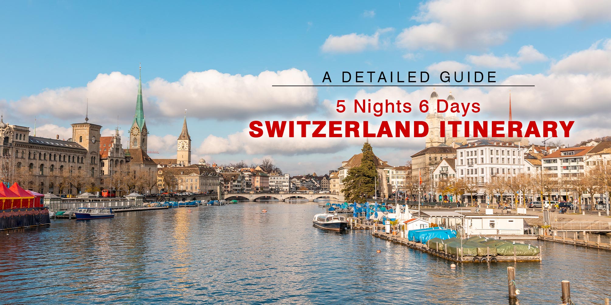 5 Nights 6 Days Switzerland Itinerary Holiday Tour