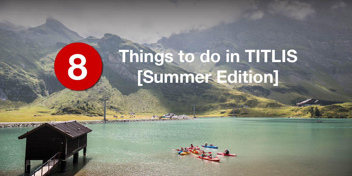 8 Things You MUST Do at TITLIS