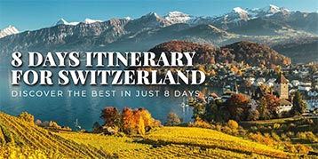 8 Days Itinerary for Switzerland