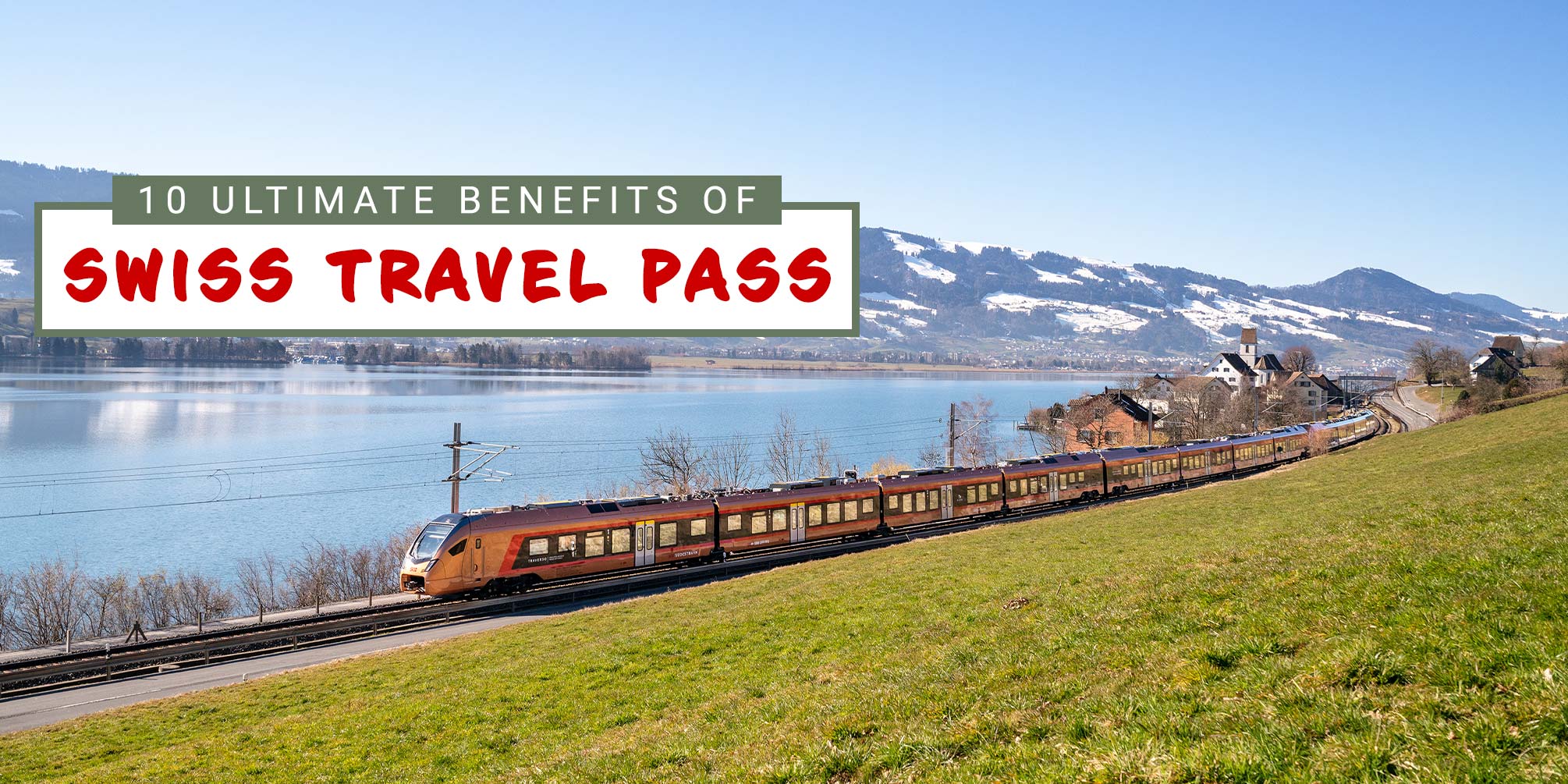 10 Ultimate Benefits of Swiss Travel Pass