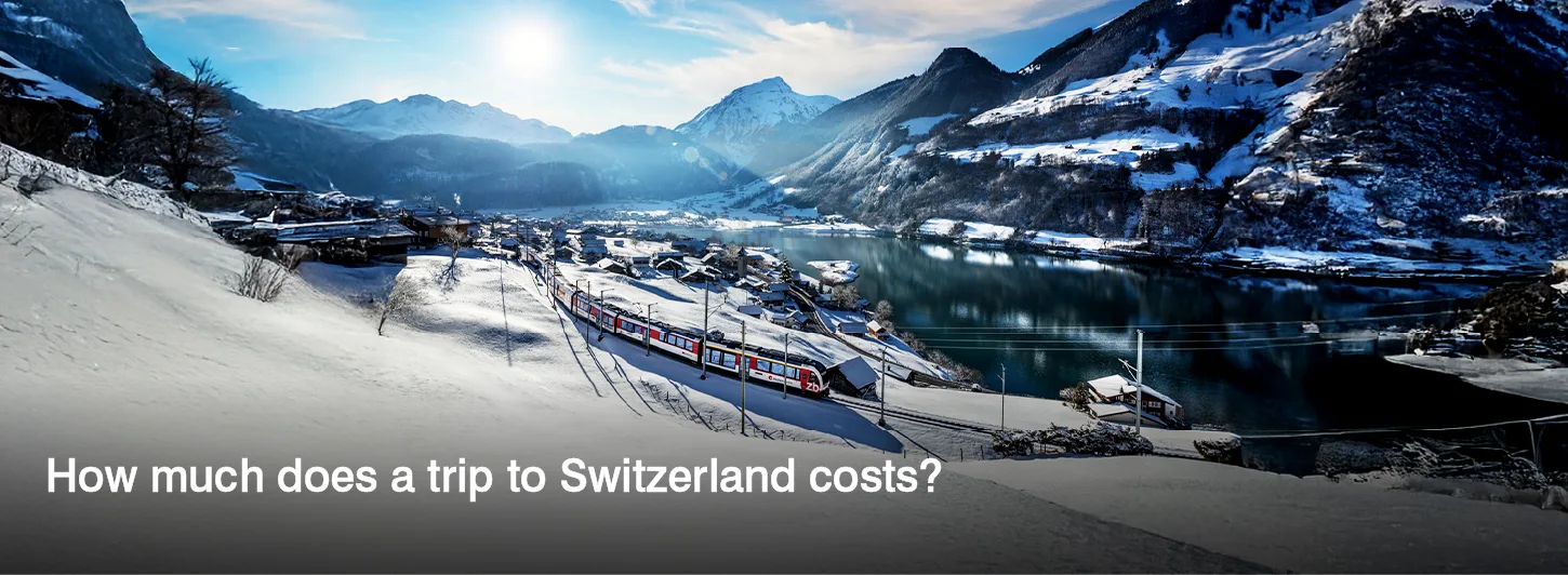 How Much Does a Trip To Switzerland