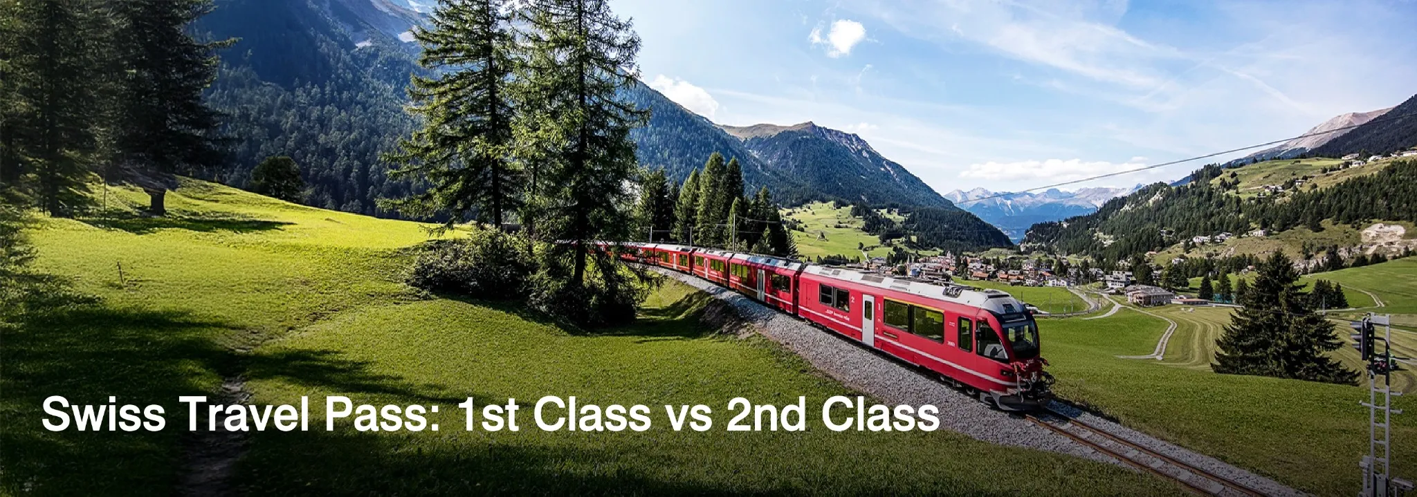 Swiss Travel Pass: First Class vs Second Class
